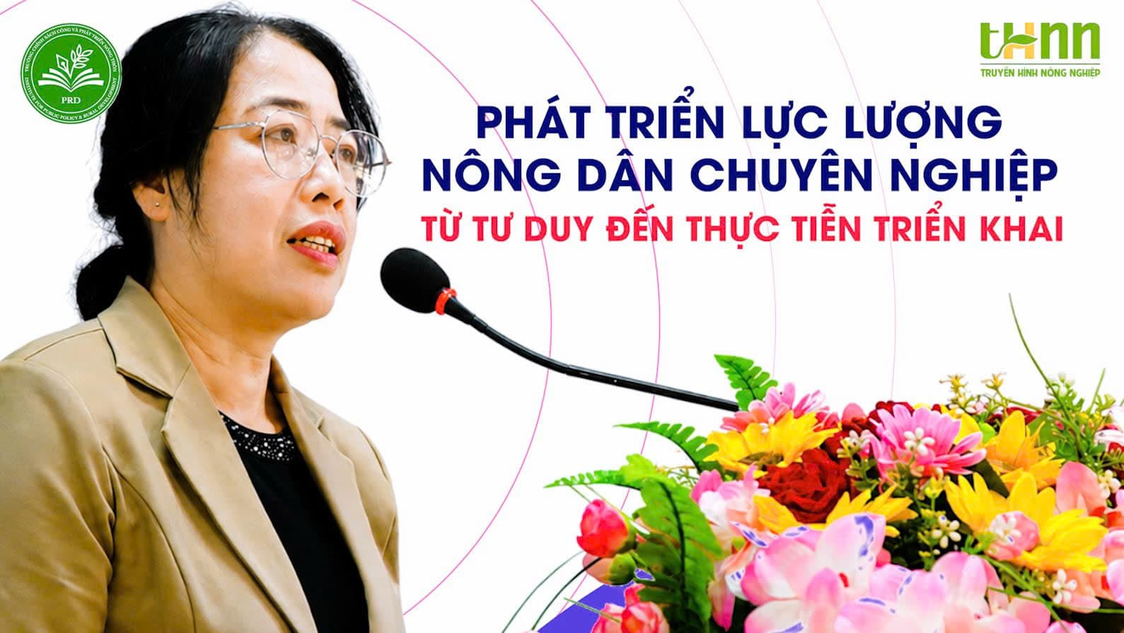 CHƯƠNG TRÌNH PHÁT TRIỂN LỰC LƯỢNG NÔNG DÂN CHUYÊN NGHIỆP - TỪ TƯ DUY ĐẾN THỰC TIỄN TRIỂN KHAI - 01